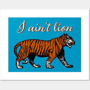 I Ain't Lion Posters and Art